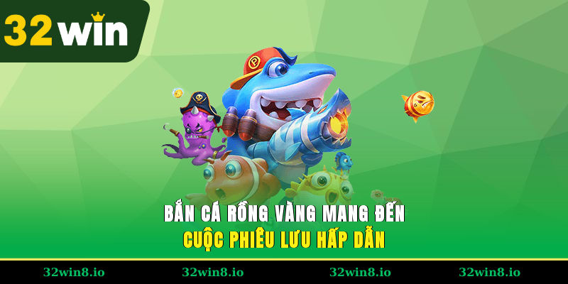 Bắn Cá Rồng Vàng – Trải Nghiệm Hấp Dẫn Và Bí Quyết Thắng Lớn 2 Bắn cá rồng vàng mang đến cuộc phiêu lưu hấp dẫn