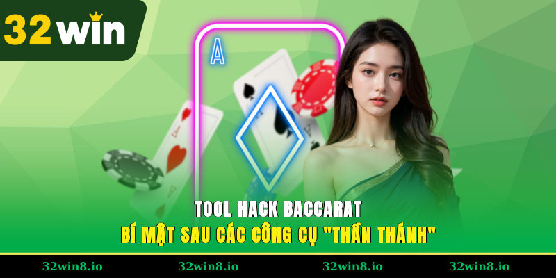 Tool Hack Baccarat – Bí Mật Sau Các Công Cụ "Thần Thánh" 2 Tool Hack Baccarat – Bí Mật Sau Các Công Cụ "Thần Thánh"
